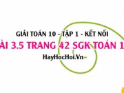 Giải bài 3.5 trang 42 Toán 10 Tập 1 SGK Kết nối tri thức